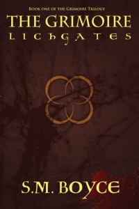 The Grimoire: Lichgates, By S. M. Boyce
