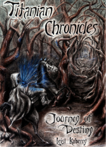 Titanian Chronicles: Journey of Destiny, By Leisl Kaberry