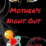 Mother's Night Out, by DG Driver
