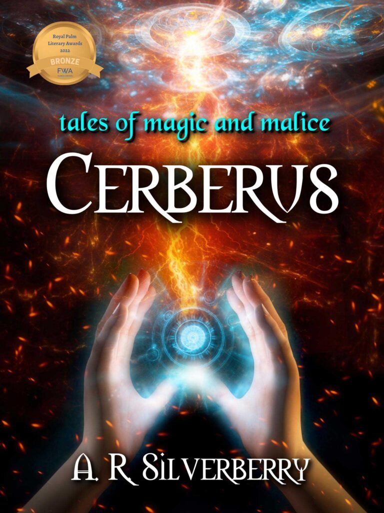 Cerberus - Tales of Magic and Malice by A.R. Silverberry