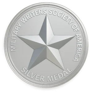 Military Writers Society of America Silver Medal Winner